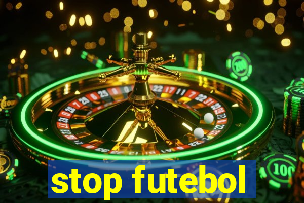 stop futebol